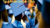 TIPS Memilih Jurusan Kuliah yang Tepat